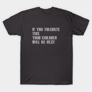 If You Tolerate This, stencil, silver T-Shirt